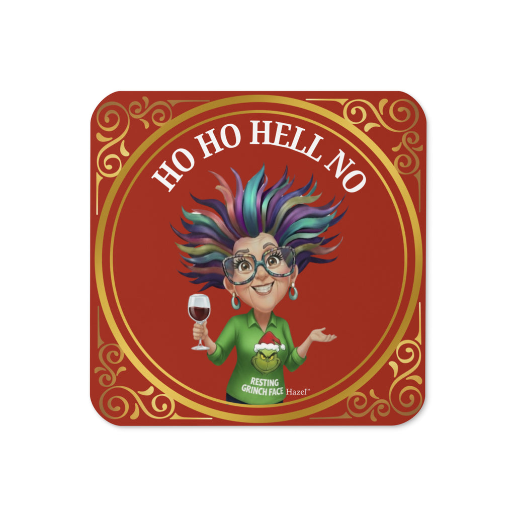 Funny Holiday Coaster HO HO HELL NO™ Resting Grinch Face 